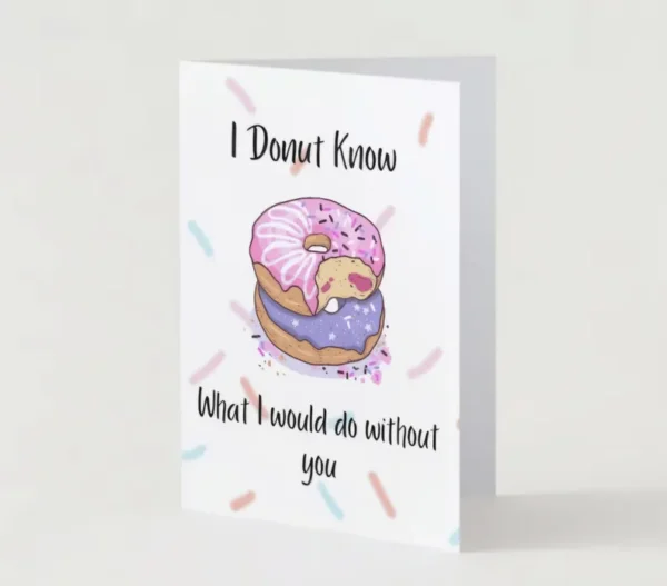 "I Donut Know What I’d Do Without You" Fun Card – Donuts & Sprinkles