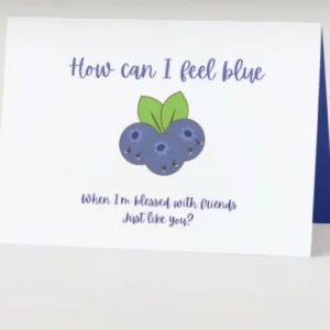 "How Can I Feel Blue" Card – Fun Blueberry-Themed Friendship Greeting