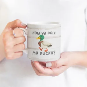 "How Ya Doin' My Ducky?" Mug – Fun Newfoundland-Inspired Duck Design