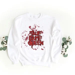 "True Crime Queen" Sweatshirt – Bold Design for True Crime Fans