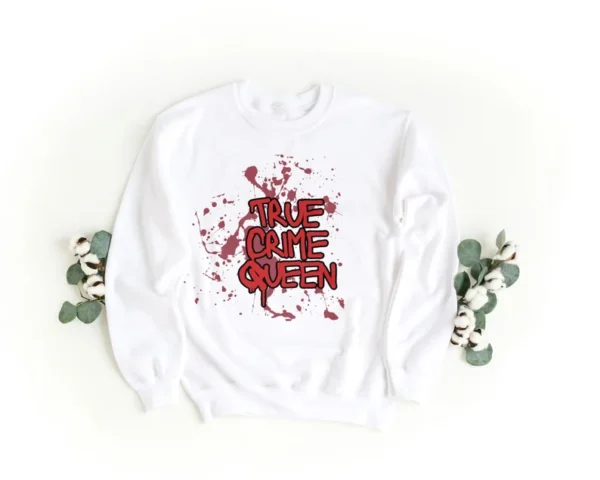 "True Crime Queen" Sweatshirt – Bold Design for True Crime Fans