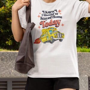 Should've stayed home/ Magic School Bus Inspired Throwback T-Shirt