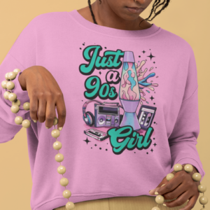 90's Girl/ Crewneck Sweatshirt