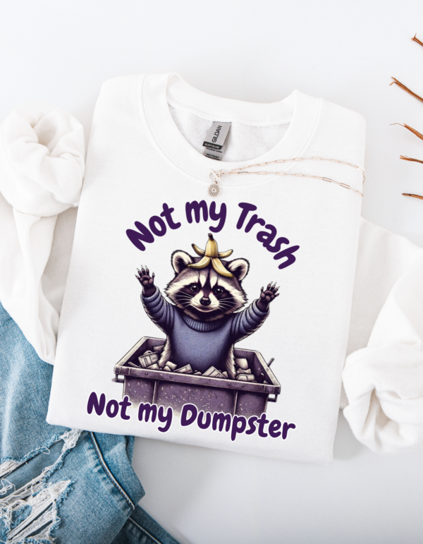 "Not my Dumpster" Heavy Blend Crewneck Sweater, Unisex- 6 colors - Image 3