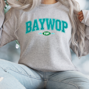 "Baywop Yup" Heavy Blend Crewneck Sweater, Unisex- 7 colors