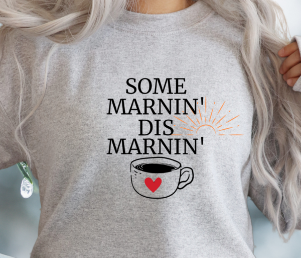 "Some Marnin" Heavy Blend Crewneck Sweater, Unisex- 6 colors