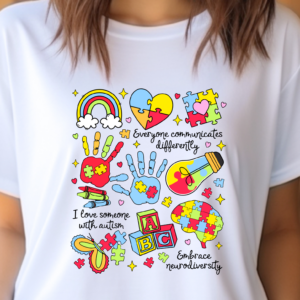 Everyone Communicates differently/ Disability Awareness T-Shirt