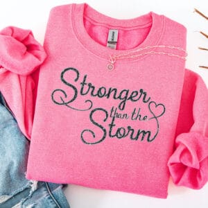 Stronger Than the Storm/ Crewneck Sweatshirt