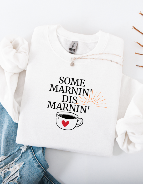 "Some Marnin" Heavy Blend Crewneck Sweater, Unisex- 6 colors - Image 5