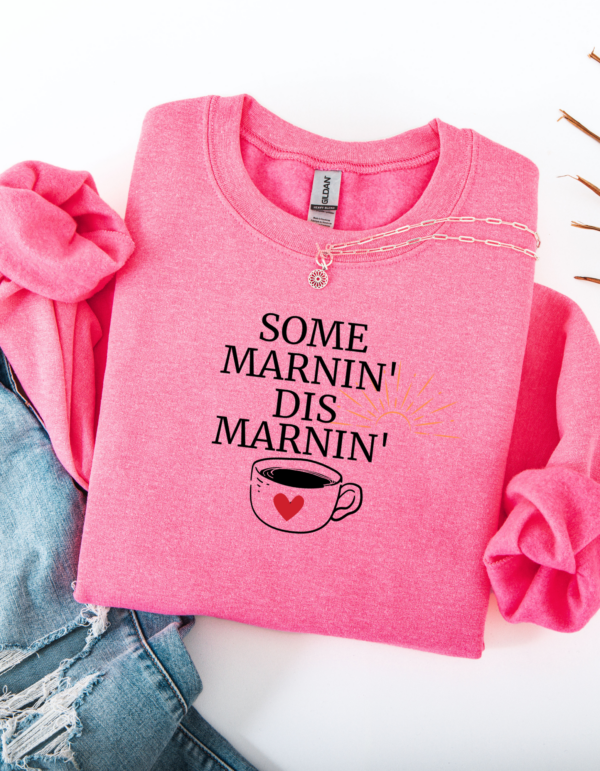 "Some Marnin" Heavy Blend Crewneck Sweater, Unisex- 6 colors - Image 8