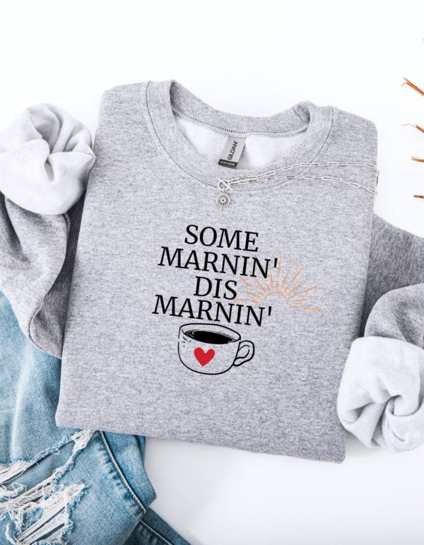 "Some Marnin" Heavy Blend Crewneck Sweater, Unisex- 6 colors - Image 10