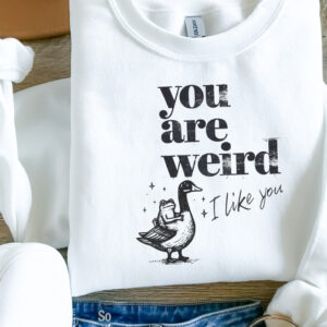 You are Weird/ Crewneck Sweatshirt