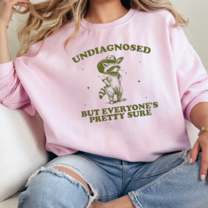 Undiagnosed But Pretty Sure / Crewneck Sweatshirt