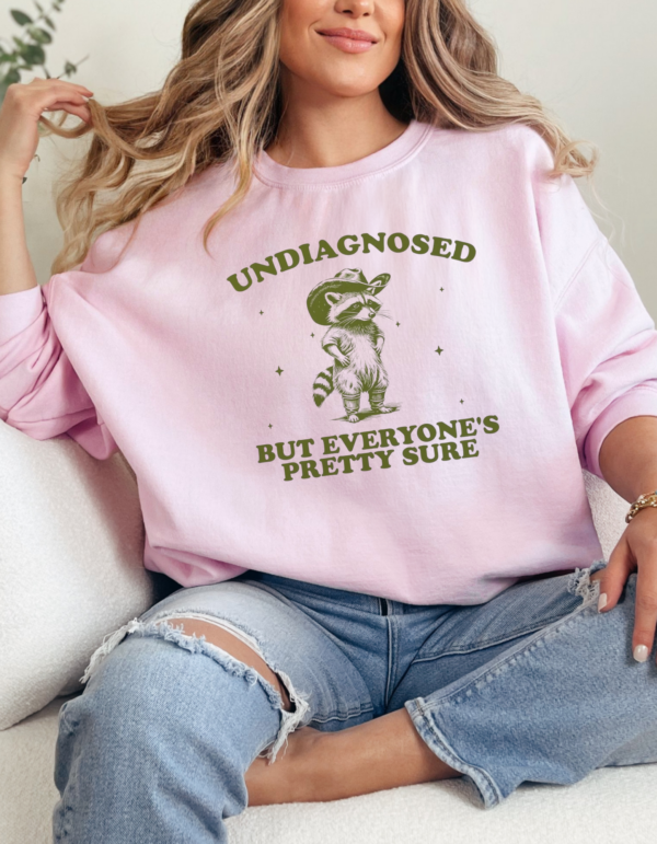 Undiagnosed But Pretty Sure / Crewneck Sweatshirt