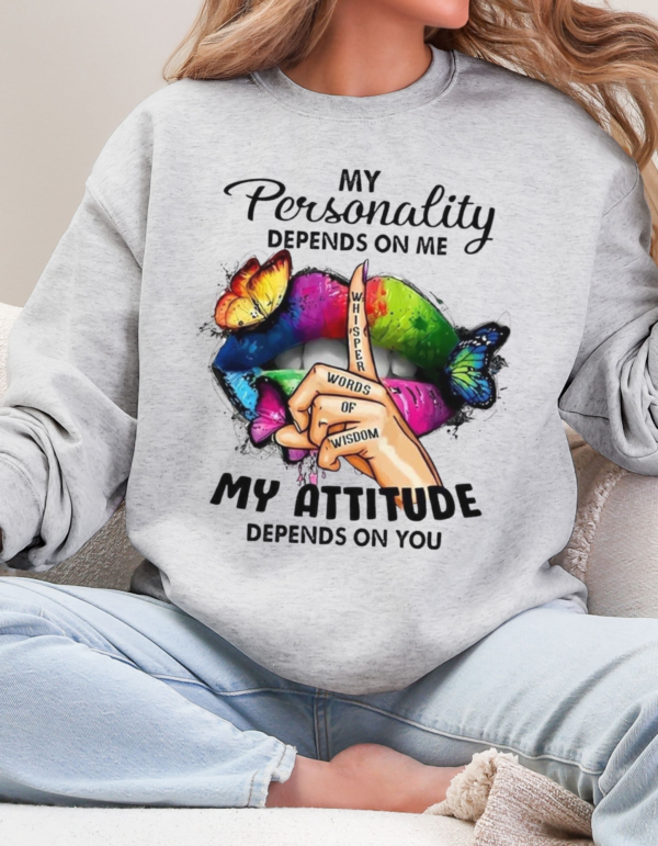 My Personality My Attitude /Crewneck Sweatshirt