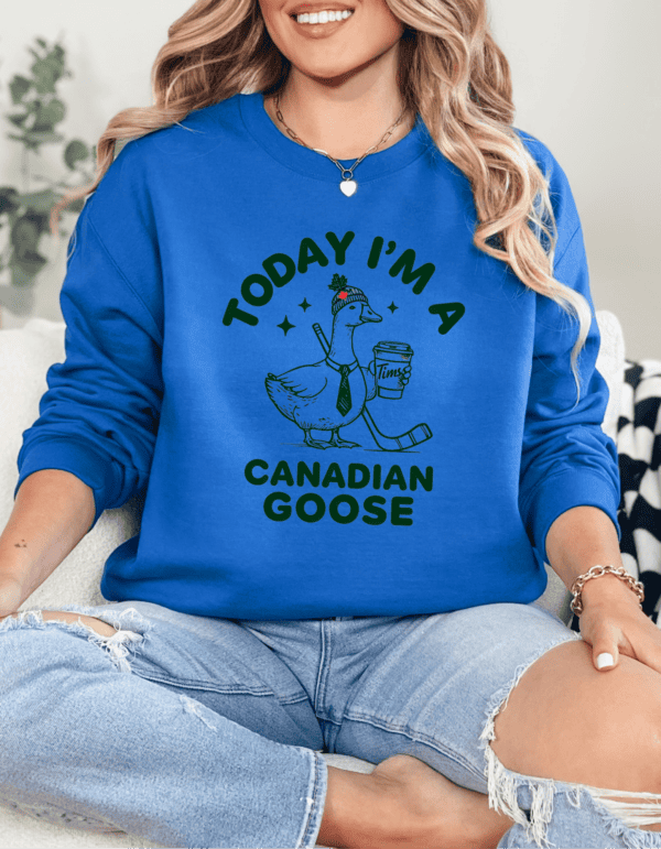 Today I'm A Canadian Goose/ Crewneck Sweatshirt - Image 5