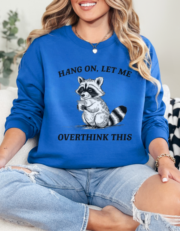 Let Me Overthink This/ Crewneck Sweatshirt