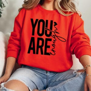 You are Enough/  Crewneck Sweatshirt