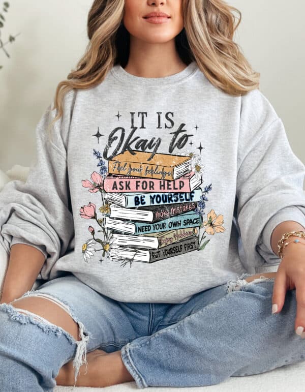 It is Ok Book Lovers - Mental Health Awareness Crewneck Sweatshirt - Image 4