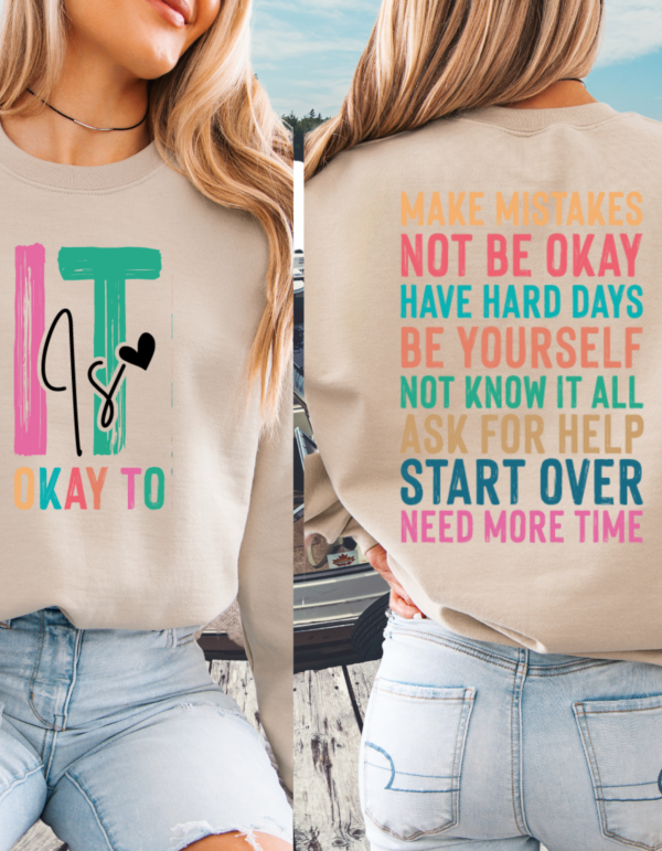 It Is Ok To/ Mental Health Awareness Crewneck Sweatshirt