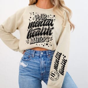 Mental Health with Sleeve/ Mental Health Awareness Crewneck