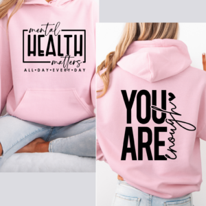 "You Are Enough"-Hooded SweatShirt