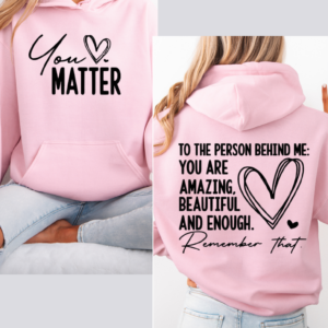 "To The Person Behind Me"-Hooded SweatShirt