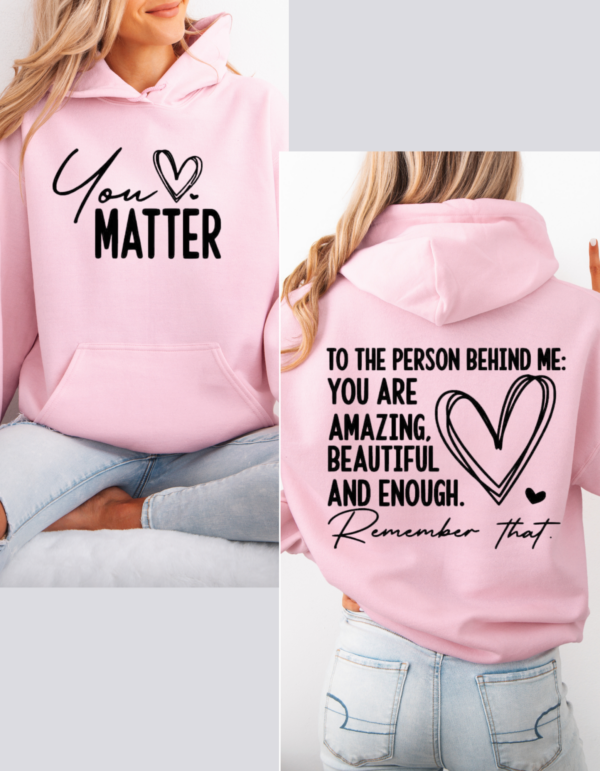 "To The Person Behind Me"-Hooded SweatShirt