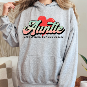 "Auntie"-Hooded SweatShirt