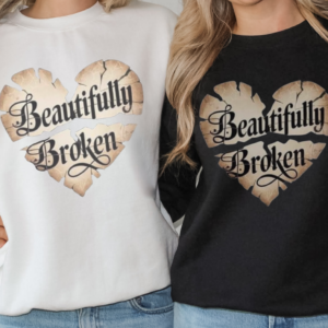 Beautifully Broken/ Crewneck Sweatshirt