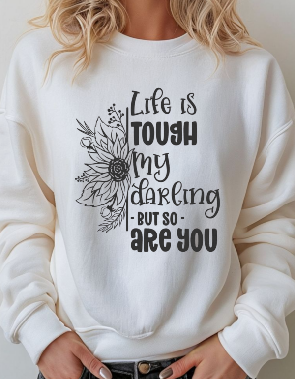 Life is Tough/ Crewneck Sweatshirts - Image 2