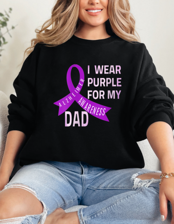 Purple for my Dad/ Alzheimer Awareness Crewneck Sweatshirt