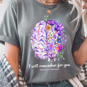 I Will Remember For You/ Alzheimers Awareness T-Shirt