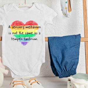 "A Sensory Meltdown Is Not A Temper Tantrum"-Baby Onesie