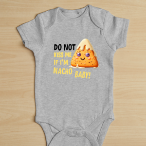 "Nacho Baby"-Baby Onesie