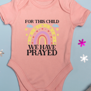 "We Have Prayed-"Infertility Awareness-Baby Onesie