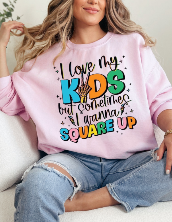 Square Up With My Kids/ Crewneck Sweatshirt