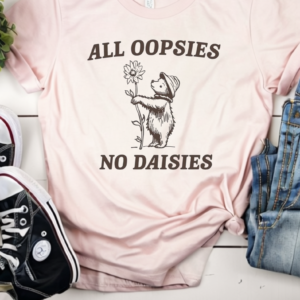 All Oopsies/ T-Shirt