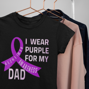 Purple For My Dad/ Alzheimers Awareness T-Shirt