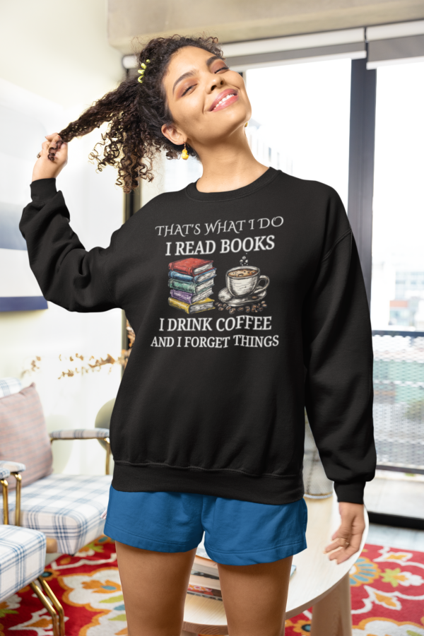 Read Books and Forget Things/ Crewneck Sweatshirt