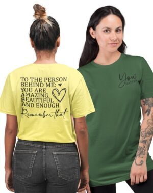 To The Person Behind Me You Matter| Gildan Tee