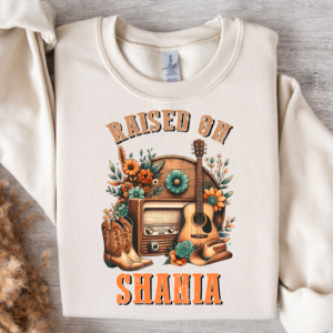 Raised On Shania/ Crewneck Sweatshirt