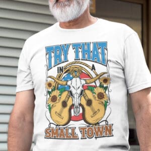 Try That/ One Country Summer T-Shirt