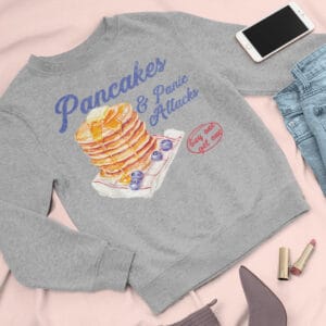 Pancakes & Panic Attacks/ Crewneck Sweatshirt