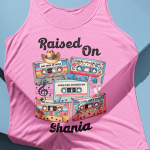 Raised On Shania/ Summer Tanktop