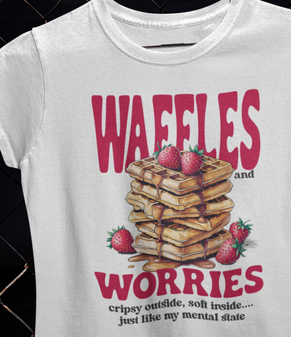 Waffles and Worries