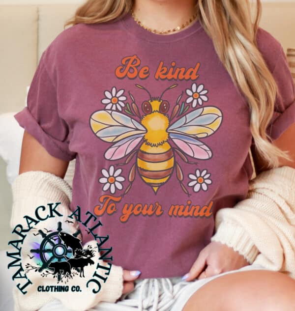 Bee Kind To Your Mind| Comfort Colors Collection