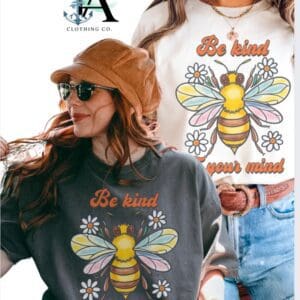 Bee Kind To Your Mind| Comfort Colors Collection