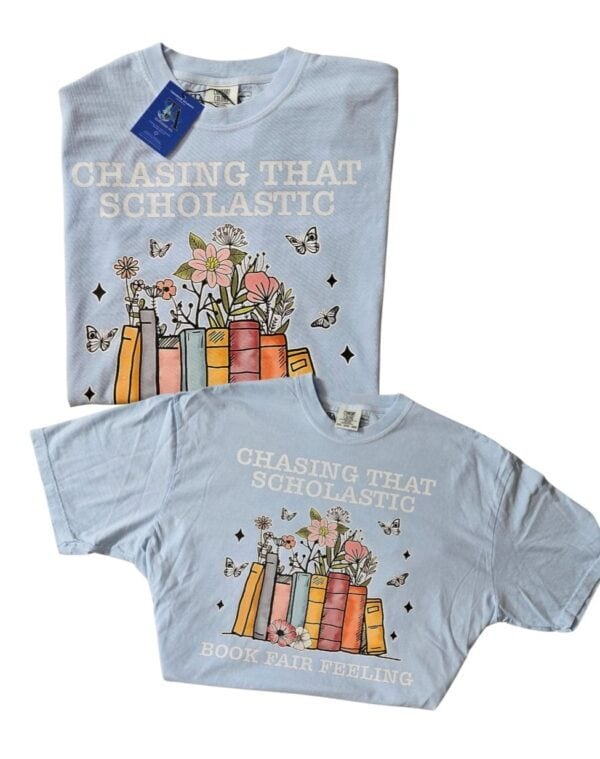 Chasing That Scholastic Book Fair Feeling| Comfort Colors Tee| Light Blue