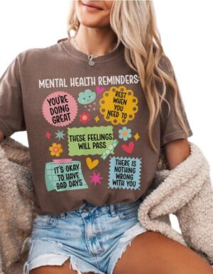 Mental Health Reminders| Comfort Colors Tee| Espresso